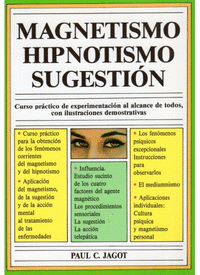 Magnetismo hipnotismo sugestion