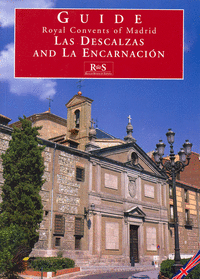 Royal Convents of Madrid: Las Descalzas and La Encarnación