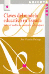 Claves del modelo educativo en España/ Sobre el modelo de enseñanza y de profesor