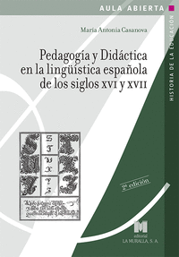 PEDAGOGIA Y DIDACTICA EN LA LINGÜISTICA ESPAÑOLA DE LOS SIGL