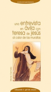 Una entrevista en Ávila con Teresa de Jesús
