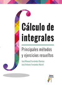 Calculo de integrales.principales metodos y ejerc.resueltos