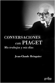 Mis trabajos y mis días. Conversaciones con Piaget