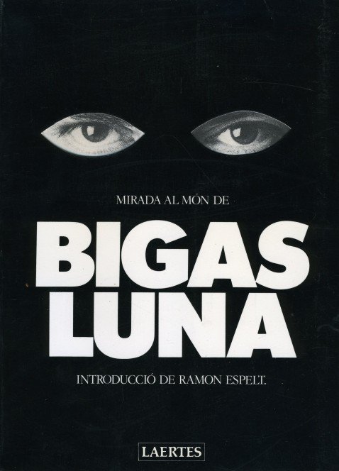 Mirada al món de Bigas Luna