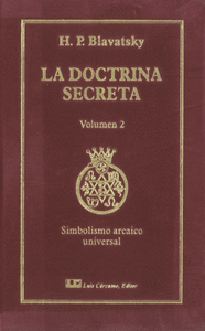La Doctrina Secreta. Tomo II: SimBolismo Arcaico y Universal