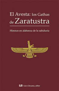 El Avesta/ los Gathas de Zaratustra