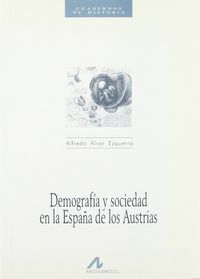 Demografía y sociedad en la España de los Austrias