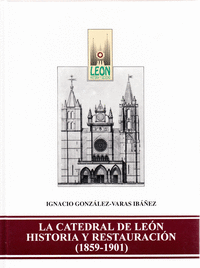 La catedral de leon historia y restauracio