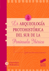 La arqueología protohistórica en el sur de la Península Ibérica