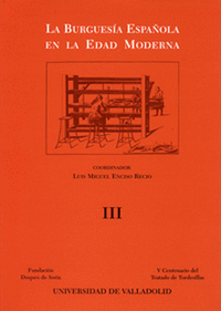 Burguesia española en la edad moderna, la (3 vols.)
