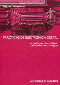 PRACTICAS DE ELECTRONICA DIGITAL - 3ª Reimpresión