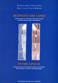 Between the lines:text based activities for the study of english in the university / entre l¡neas: explotación de textos