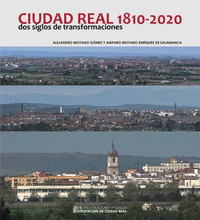 Ciudad real 1810 2020 dos siglos de transformaciones