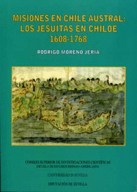 Misiones en Chile Austral: Los Jesuitas en Chiloé 1608-1768