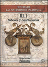 Historia de la Universidad de Salamanca. Volumen III:Saberes y confluencias