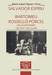 Salvador Espriu i Bartomeu Rosselló-Pòrcel, en llunyanies de foc i de llum