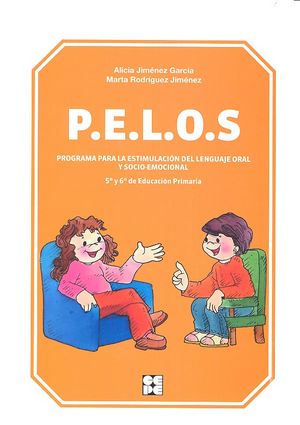 PELOS. Programa para la estimulación del lenguaje oral y socio-emocional. 5º y 6º de Educación Primaria