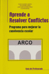 Aprende a Resolver Conflictos (ARCO) Programa para mejorar la convivencia escolar