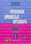 Manual ORTOLECO. Fundamentos para la Intervención en el Aprendizaje de la Ortografía