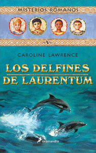 Los delfines de Laurentum (Misterios romanos 5)