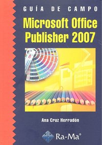 Guía de Campo de Microsoft Office Publisher 2007 - Librería Papelería Papiro