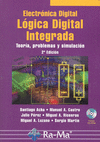 Electrónica Digital: Lógica Digital Integrada. Teoría, problemas y simulación. 2ª Edición