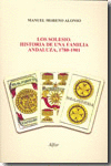 Los Solesio. Historia de una familia andaluza, 1780-1901