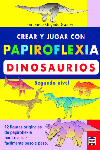 Crear y jugar con papiroflexia. dinosaurios. segundo nivel