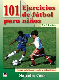 101 EJERCICIOS DE FÚTBOL PARA JÓVENES DE 12 A 16 AÑOS - Librería Deportiva