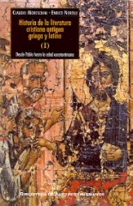 Historia de la literatura cristiana antigua griega y latina. I: Desde Pablo hasta la edad constantiniana