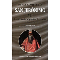 Obras completas de San Jer髇imo. VII: Comentario al profeta Jerem韆s (Libros I-VI)