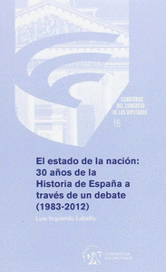 El estado de la nación: 30 años de la historia de España a través de un debate (1983-2012)