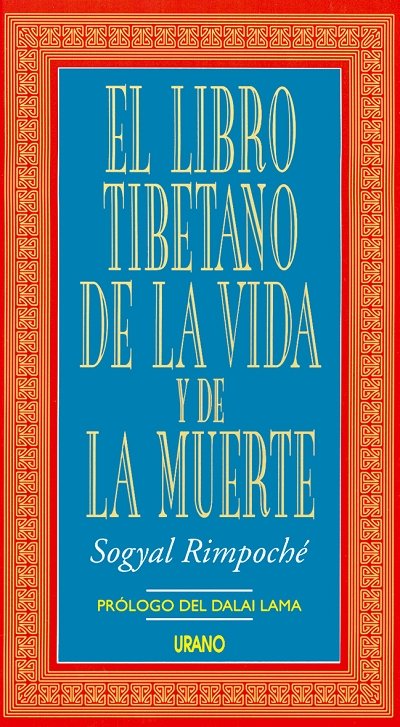 El Libro Tibetano de la Vida y de la Muerte - Sogyal Rimpoché - Urano  Vintage