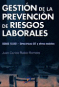 Gestión de la prevención de riesgos laborales. OSHAS 18.001 - Directrices y otros modelos