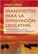 Manifiestos para la innovacion educativa