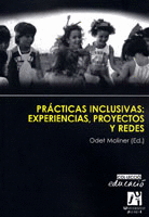 Practicas inclusivas: experiencias, proyectos y redes.