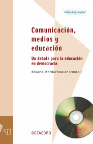 Comunicacion, medios y educacion