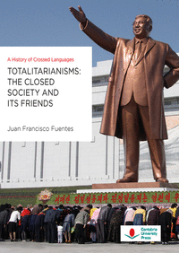 Totalitarianisms: the closed society and its friends. a hist