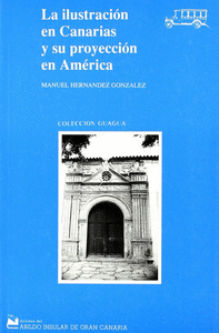 La Ilustración en Canarias y su proyección en América