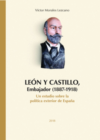 Leon y castillo embajador (1887-1918) un estudio sobre la