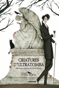 Criatures d'ultratomba. Antologia de contes de vampirs del segle XIX