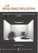 La realidad relativa. Evolución ideológica en el trabajo lexicográfico de la Real Academia Española (1726-2006)
