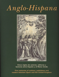 Anglo-hispana. cinco siglos de autores, editores y lectores