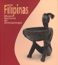 Filipinas. Museo Nacional de Antropología.