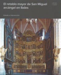 El retablo mayor de san miguel arcangel en ibdes