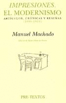 áImpresiones. El modernismo. Artículos, crónicas y reseñas (1899-1909)