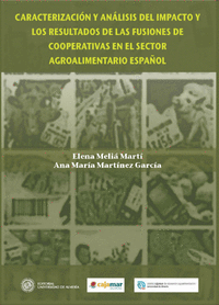 Caracterización y análisis del impacto y los resultados de las fusiones de cooperativas en el sector agroalimentario español