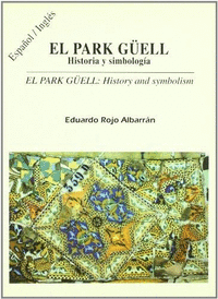 El parque Güell, historia y simbología