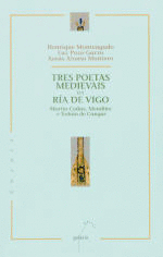Tres poetas medievais da r¡a de Vigo