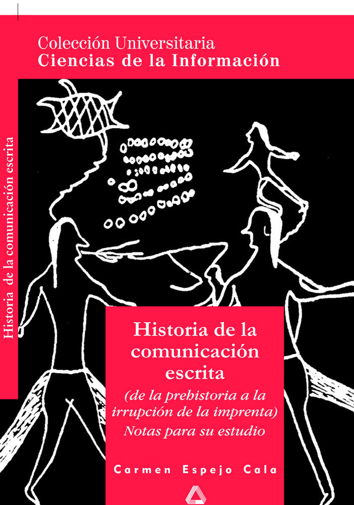 Historia de la comunicación escrita. Colección universitaria: ciencias de la información.